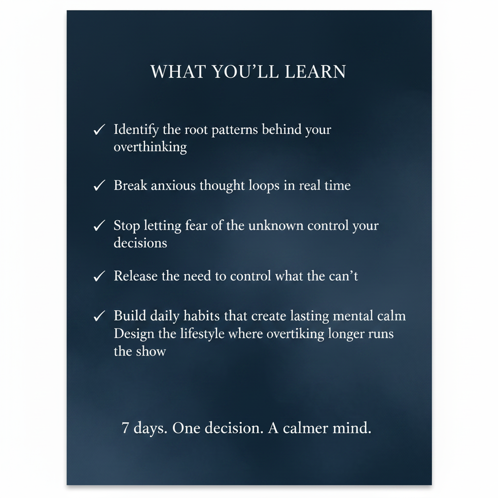The 7-Day Overthinking Detox